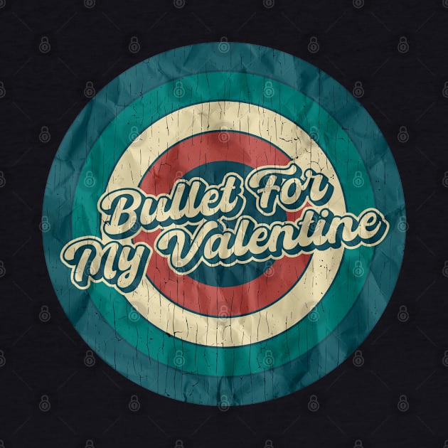 Bullet For My Valentine - Retro Circle by Jurou